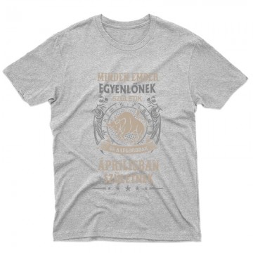 Minden Ember Egyenlőnek Születik Bika (04) Férfi póló