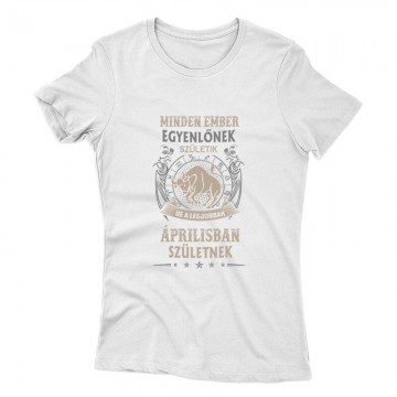 Minden Ember Egyenlőnek Születik Bika (04) Női póló
