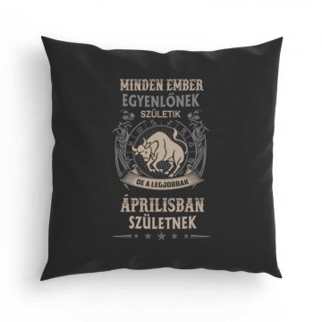 Minden Ember Egyenlőnek Születik Bika (04) Párna