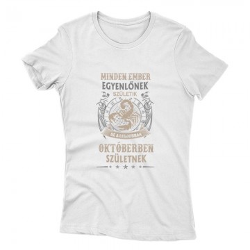 Minden Ember Egyenlő Skorpió(10) Női póló