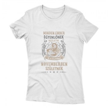 Minden Ember Egyenlő Skorpió(11) Női póló