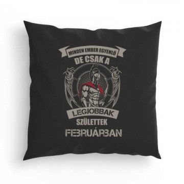 Legjobbak Születtek Februárban (Spártai) Párna