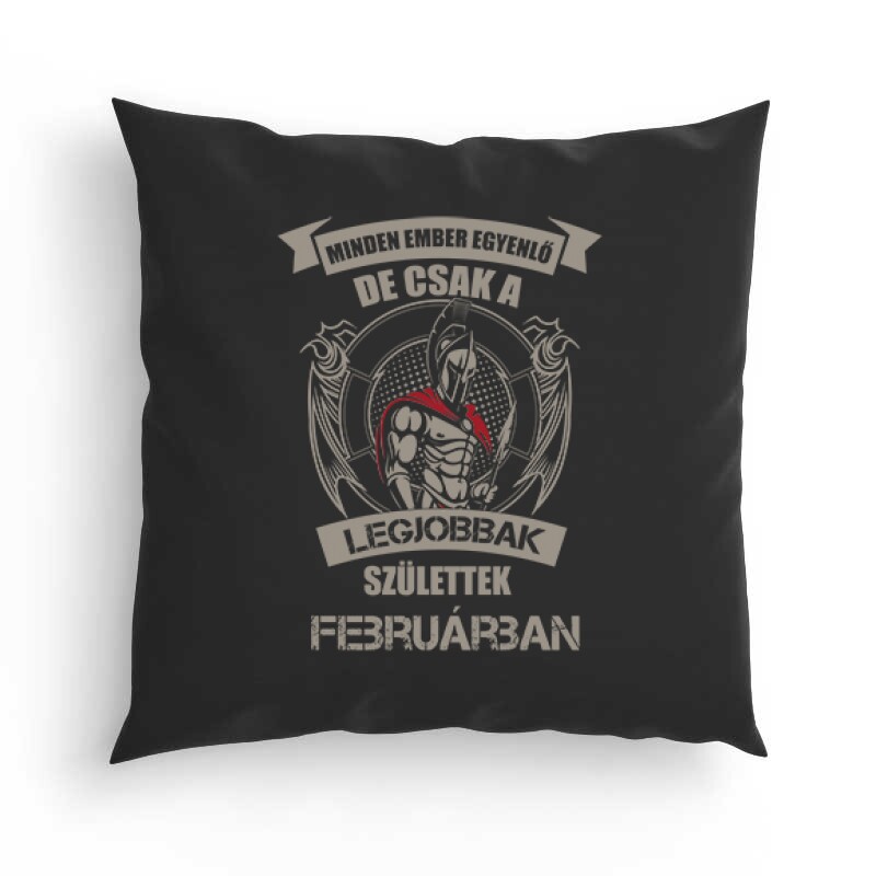 Legjobbak Születtek Februárban (Spártai) Párna