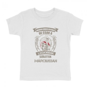 Legjobbak Születtek Márciusban (Spártai) Gyermek póló