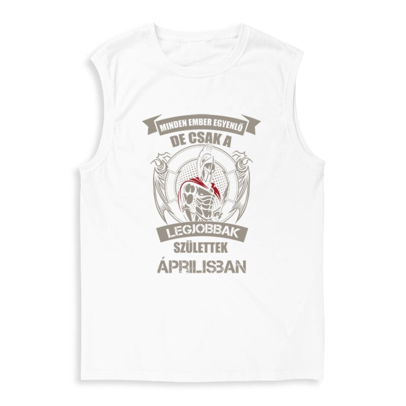 Legjobbak Születtek Áprilisban (Spártai) Férfi Trikó