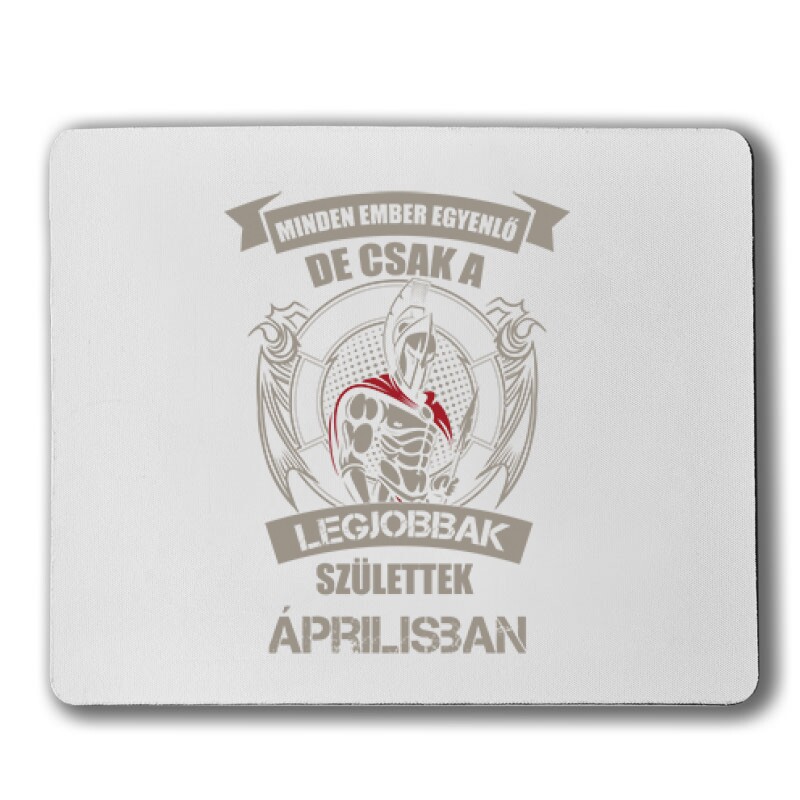 Legjobbak Születtek Áprilisban (Spártai) Egérpad