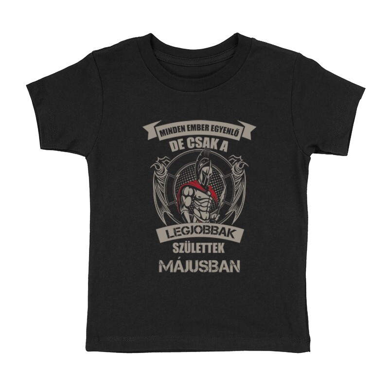 Legjobbak Születtek Májusban (Spártai) Gyermek póló