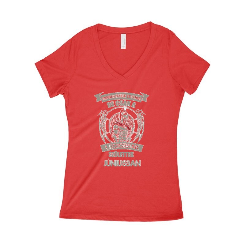 Legjobbak Születtek Júniusban(Spártai) Női póló V kivágott