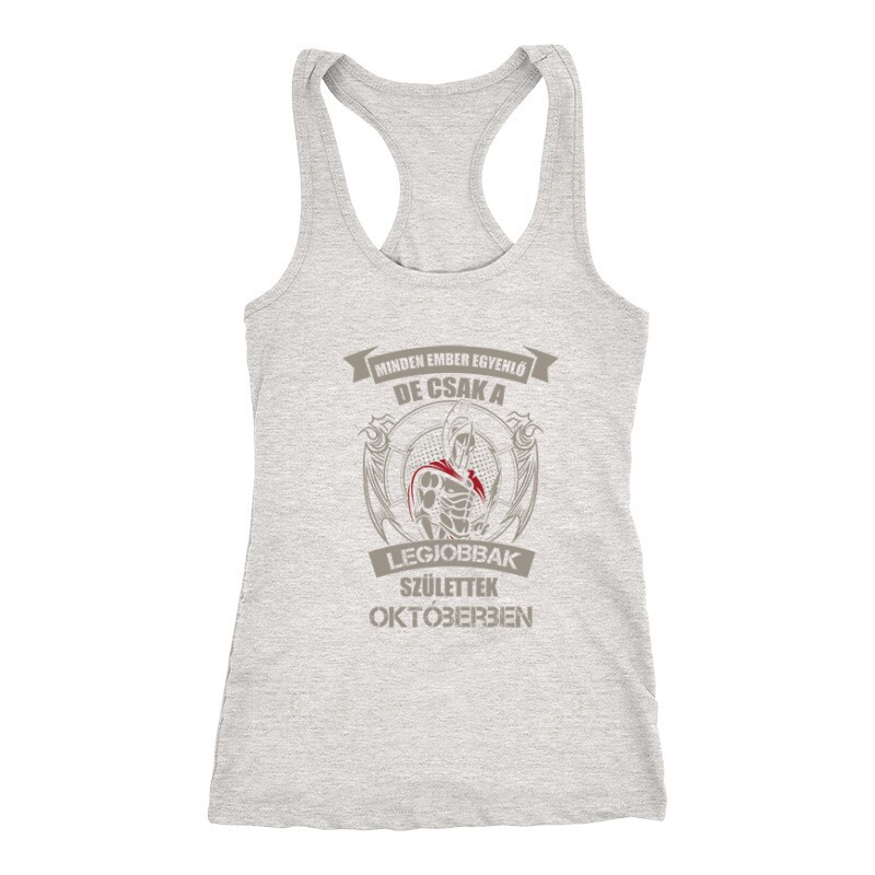 Legjobbak Születtek Októberben (Spártai) Női Trikó