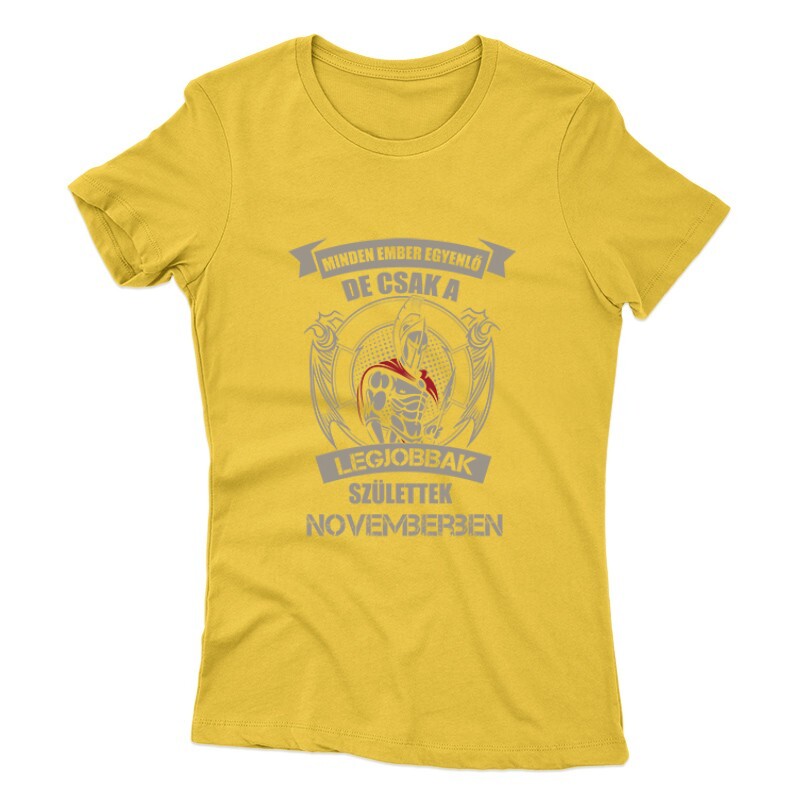 Legjobbak Születtek Novemberben (Spártai) Női póló