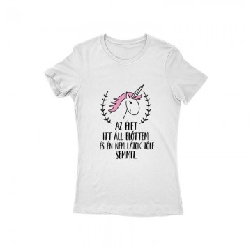 Az élet itt áll előttem Női Póló