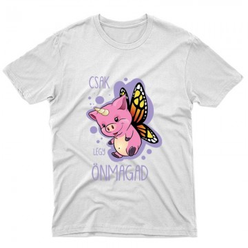 Csak légy önmagad Unisex Póló