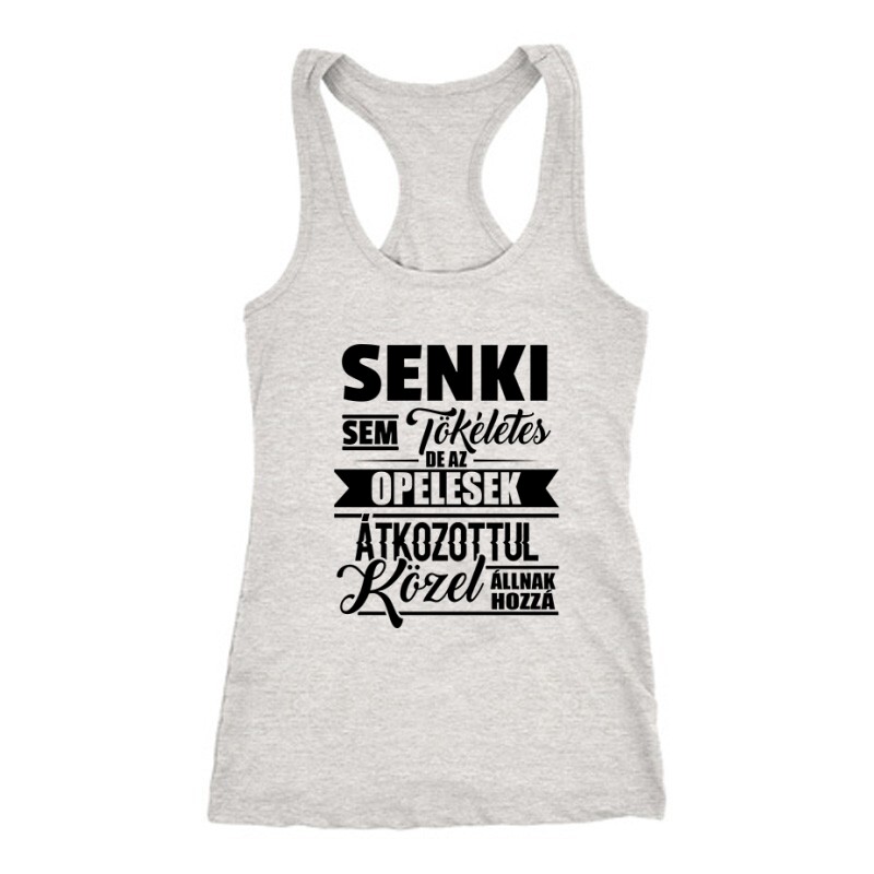Senkisem Tökéletes Opeles Női Trikó