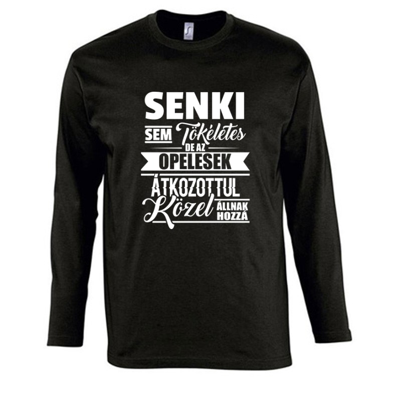 Senkisem Tökéletes Opeles Hosszú Ujjú Póló