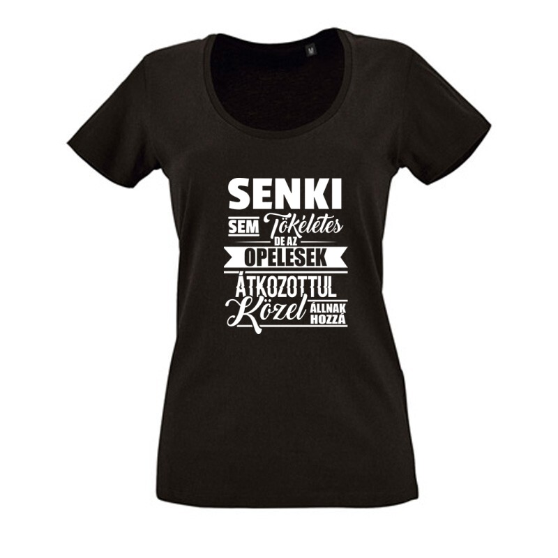 Senkisem Tökéletes Opeles Női O Nyakú Póló