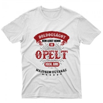Boldogságot nem lehet venni opel Unisex Póló
