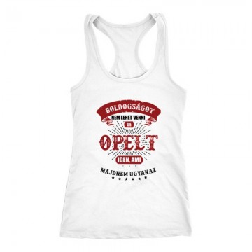 Boldogságot nem lehet venni opel Női Trikó