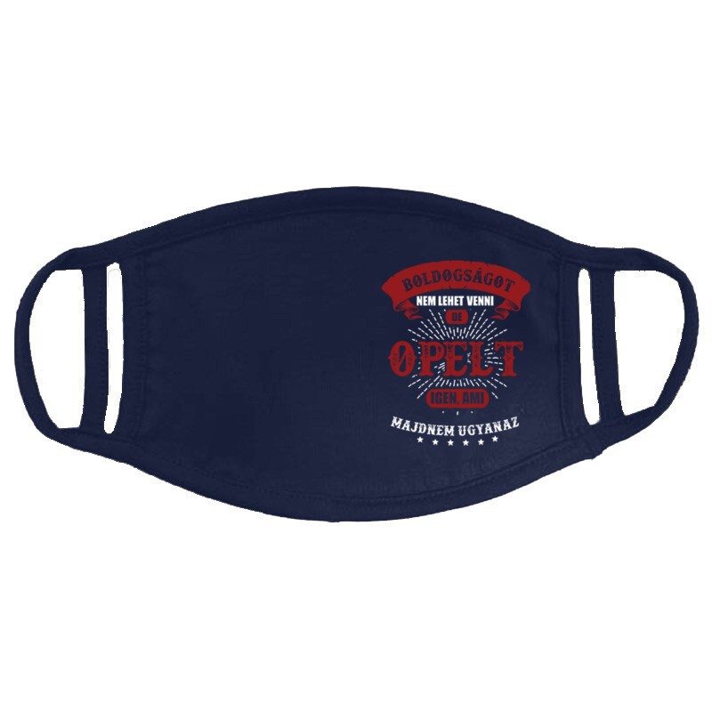 Boldogságot nem lehet venni opel Arcmaszk