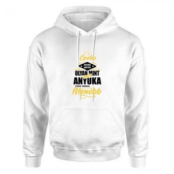 Opeles Anyuka Unisex Kapucnis Pulcsi