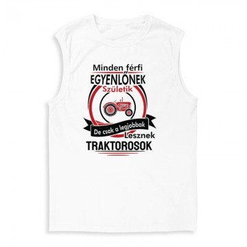 Legjobbak lesznek Traktorosok Férfi Trikó