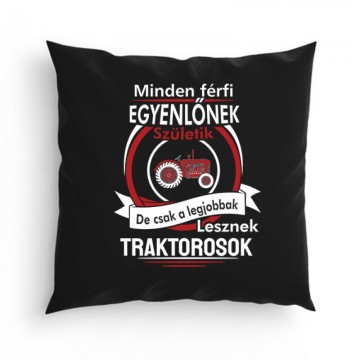 Legjobbak lesznek Traktorosok Párna