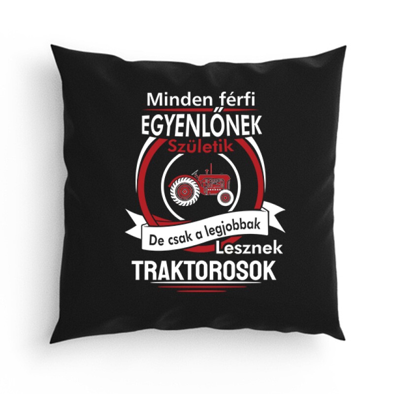 Legjobbak lesznek Traktorosok Párna