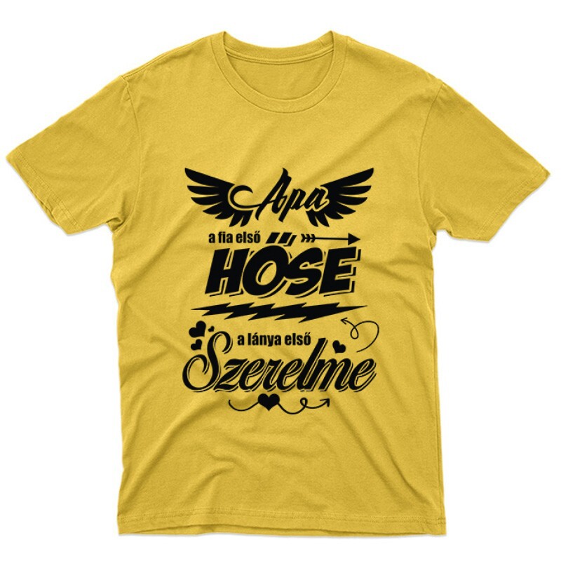 Apa A Fia első Hőse Unisex Póló