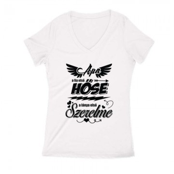 Apa A Fia első Hőse Női V Kivágott póló