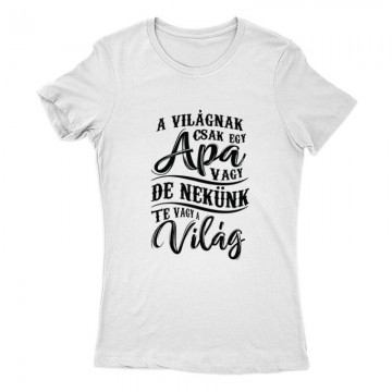 A Világnak Csak Egy Apa Vagy Női Póló