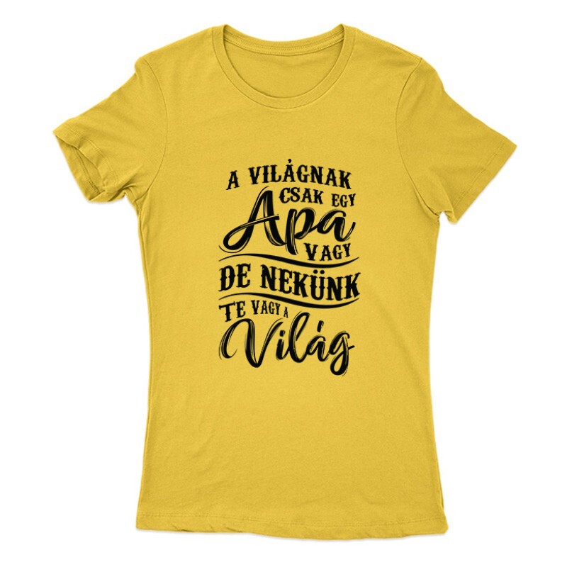 A Világnak Csak Egy Apa Vagy Női Póló