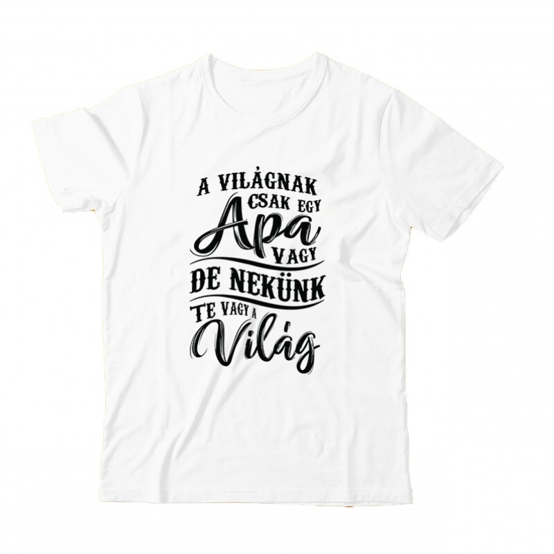 A Világnak Csak Egy Apa Vagy Gyermek Póló