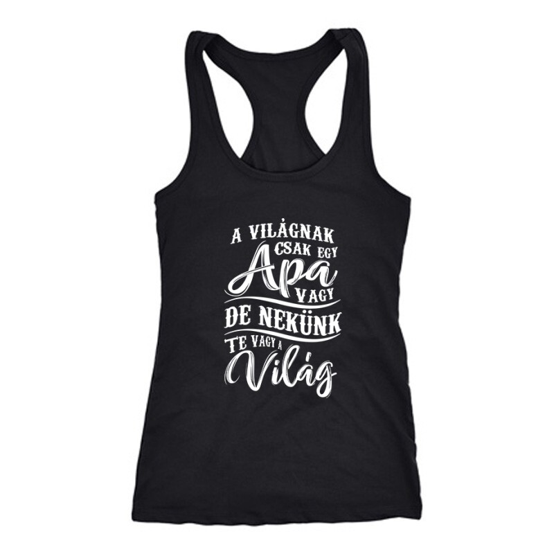 A Világnak Csak Egy Apa Vagy Női Trikó