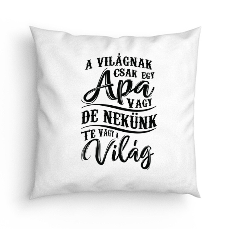 A Világnak Csak Egy Apa Vagy Párna