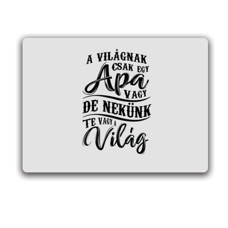 A Világnak Csak Egy Apa Vagy Egérpad