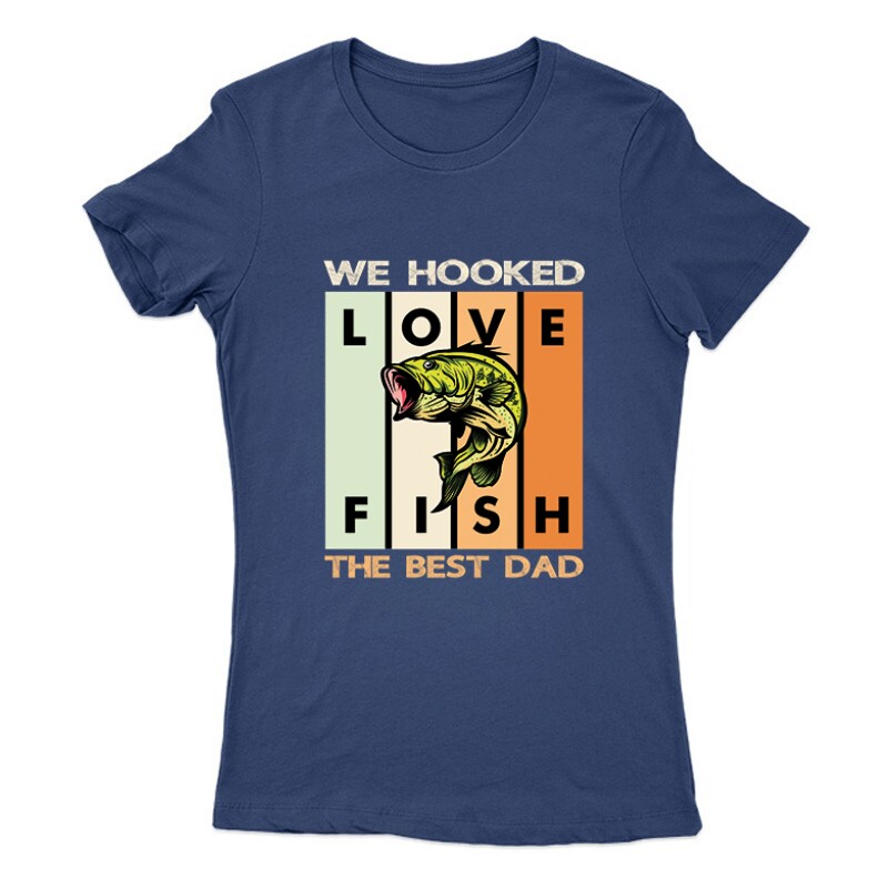 We Hooked Best Dad Női Póló