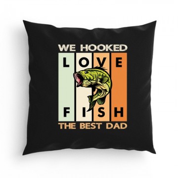 We Hooked Best Dad Párna