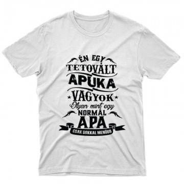 Tetovált Apuka Unisex Póló