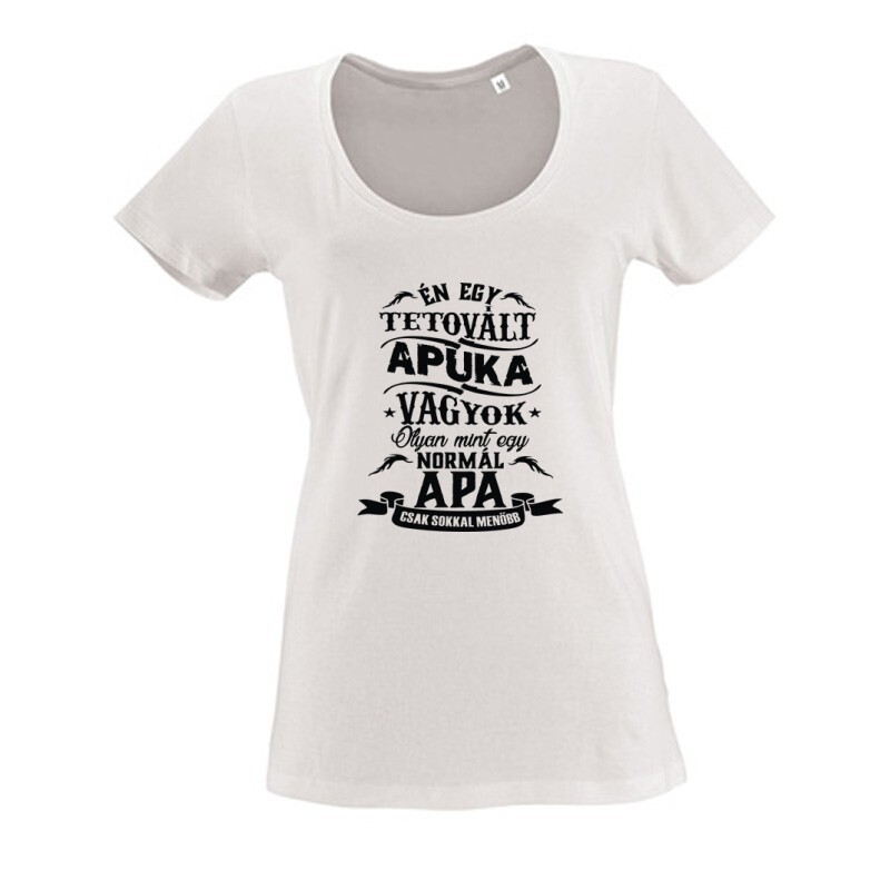 Tetovált Apuka Női O Nyakú Póló