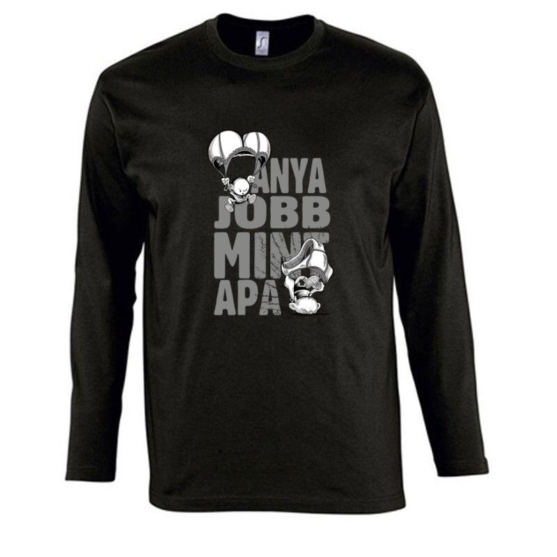 Anya jobb min apa Hosszú Ujjú Póló