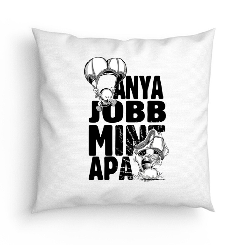 Anya jobb min apa Párna