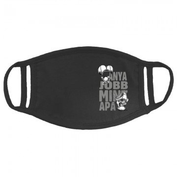 Anya jobb min apa Arcmaszk