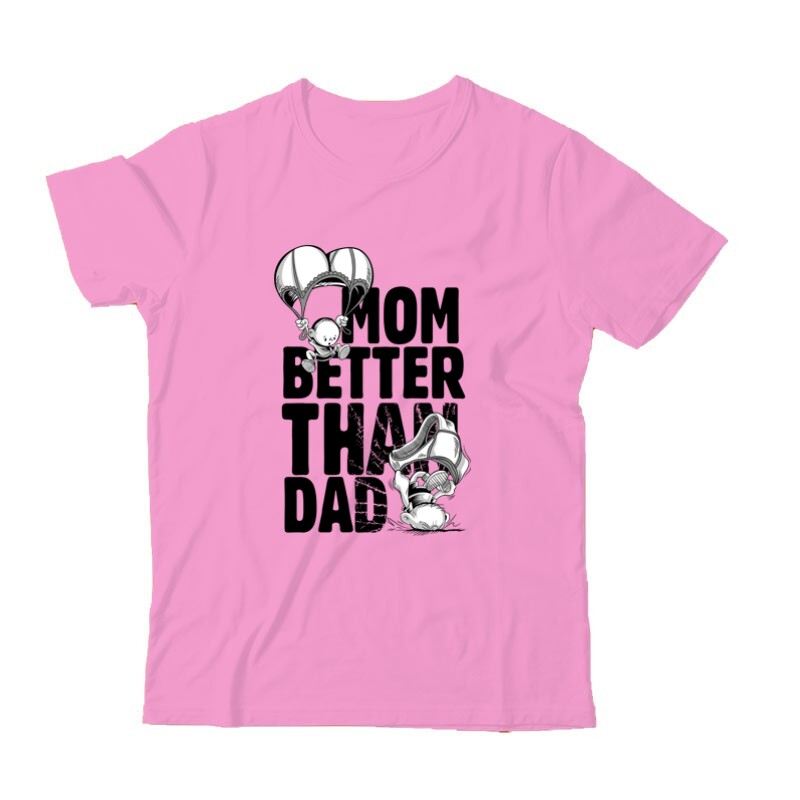 Mom Better Than Dad Gyermek Póló