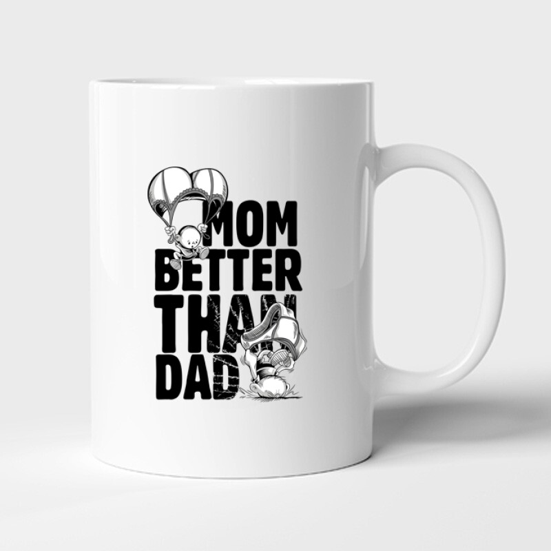 Mom Better Than Dad Bögre