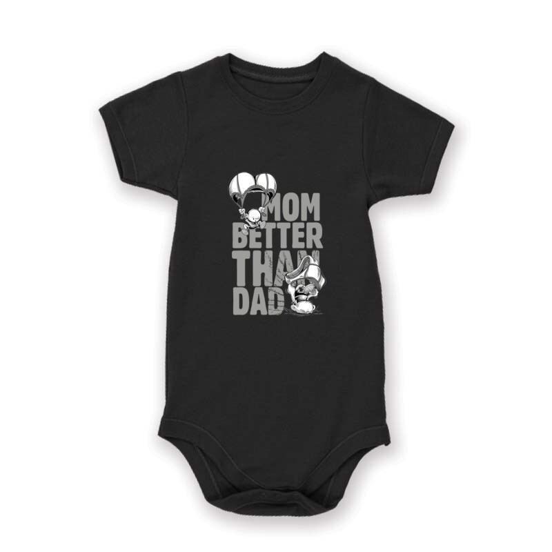 Mom Better Than Dad Baby Body