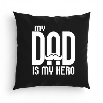 My dad is my hero Párna