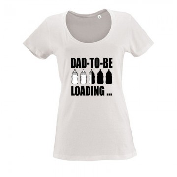 Dad to Be Loading... Női O Nyakú Póló