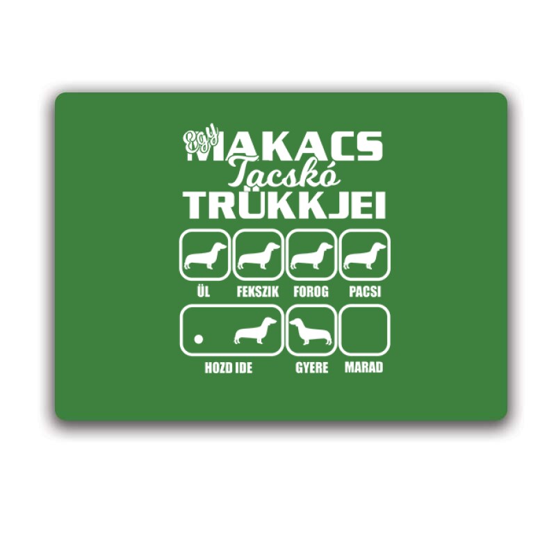 Egy Makacs Tacskó Trükkjei Egérpad