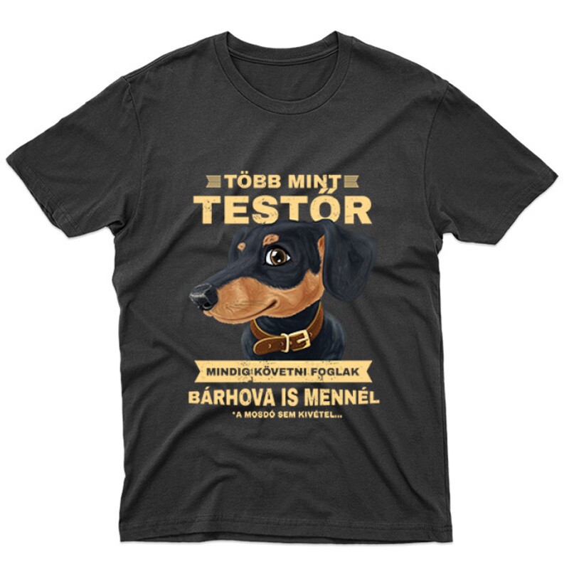 Több mint testőr (tacsi) Unisex Póló