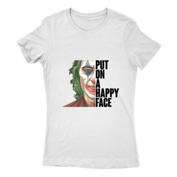 Put On a Happy Face Női Póló