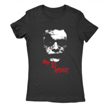 Why So Serious? Női Póló